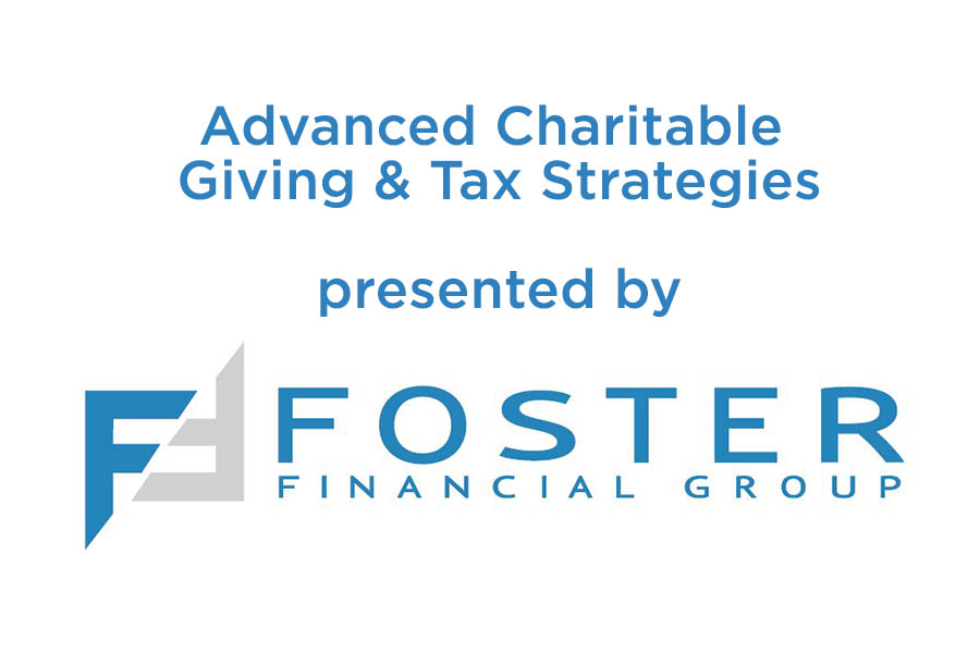 Advanced Charitable Giving & Tax Strategies with Joe Foster of Foster Financial!